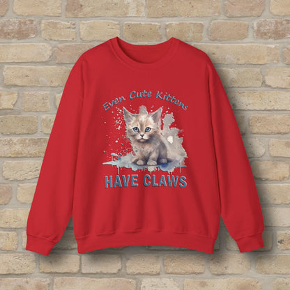 Graphic & Text Even Cute Kittens Have Claws Sweatshirt - Vibrant Styles
