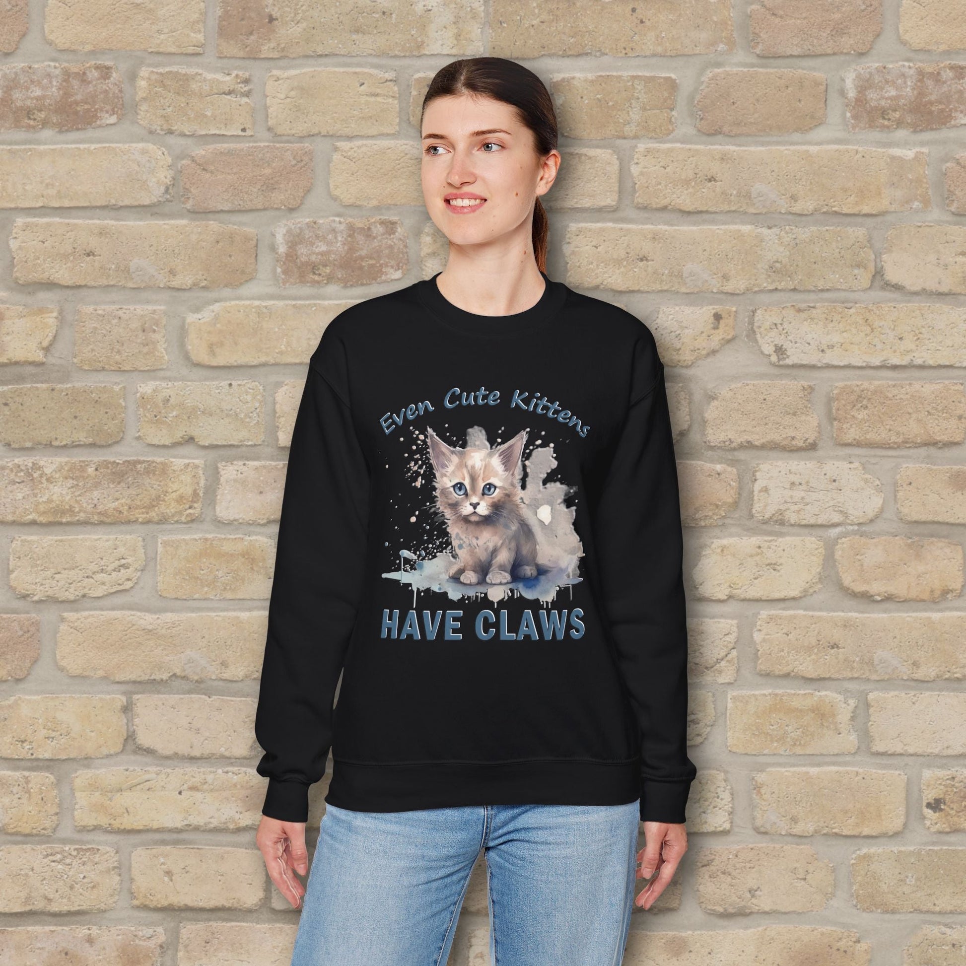 Graphic & Text Even Cute Kittens Have Claws Sweatshirt - Vibrant Styles