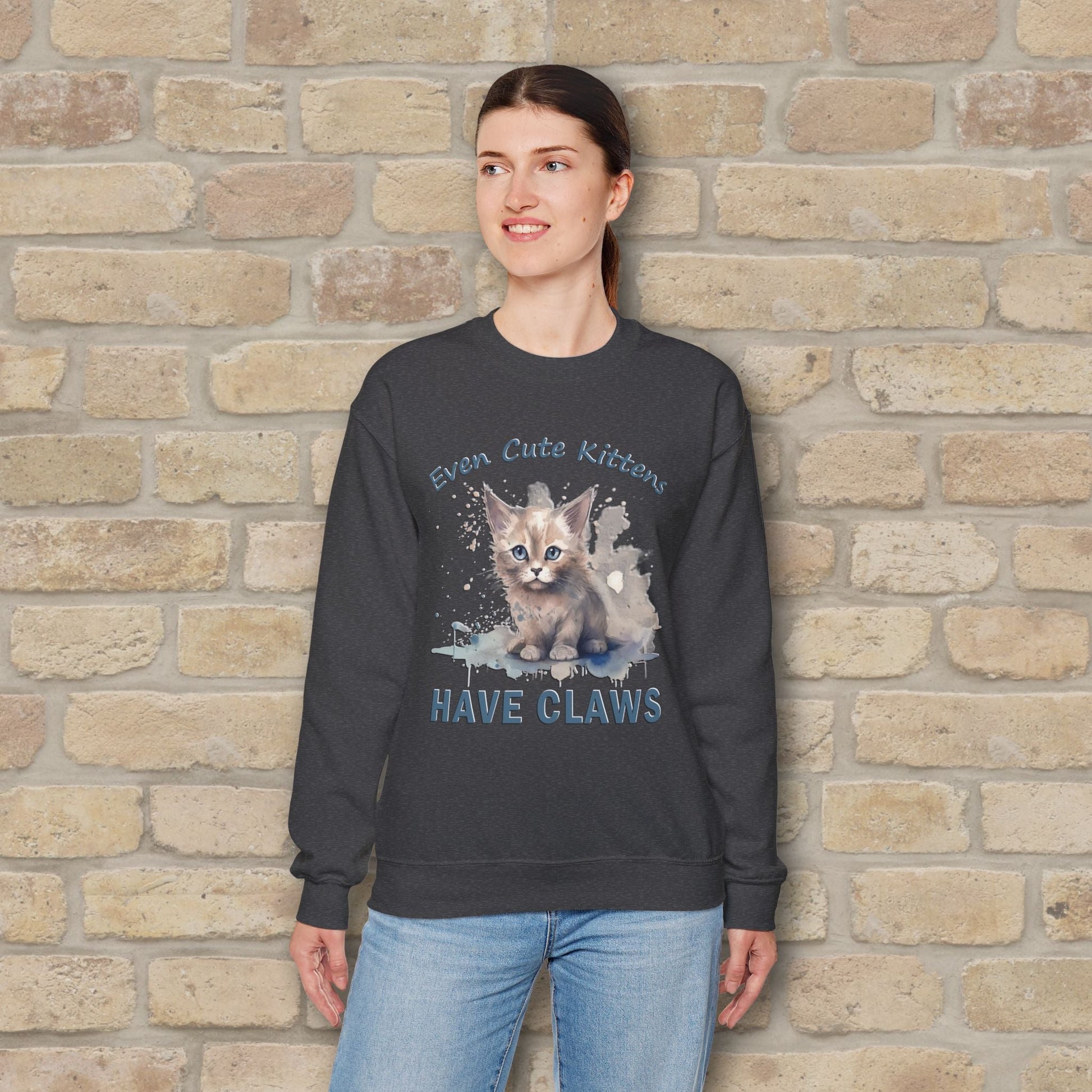 Graphic & Text Even Cute Kittens Have Claws Sweatshirt - Vibrant Styles