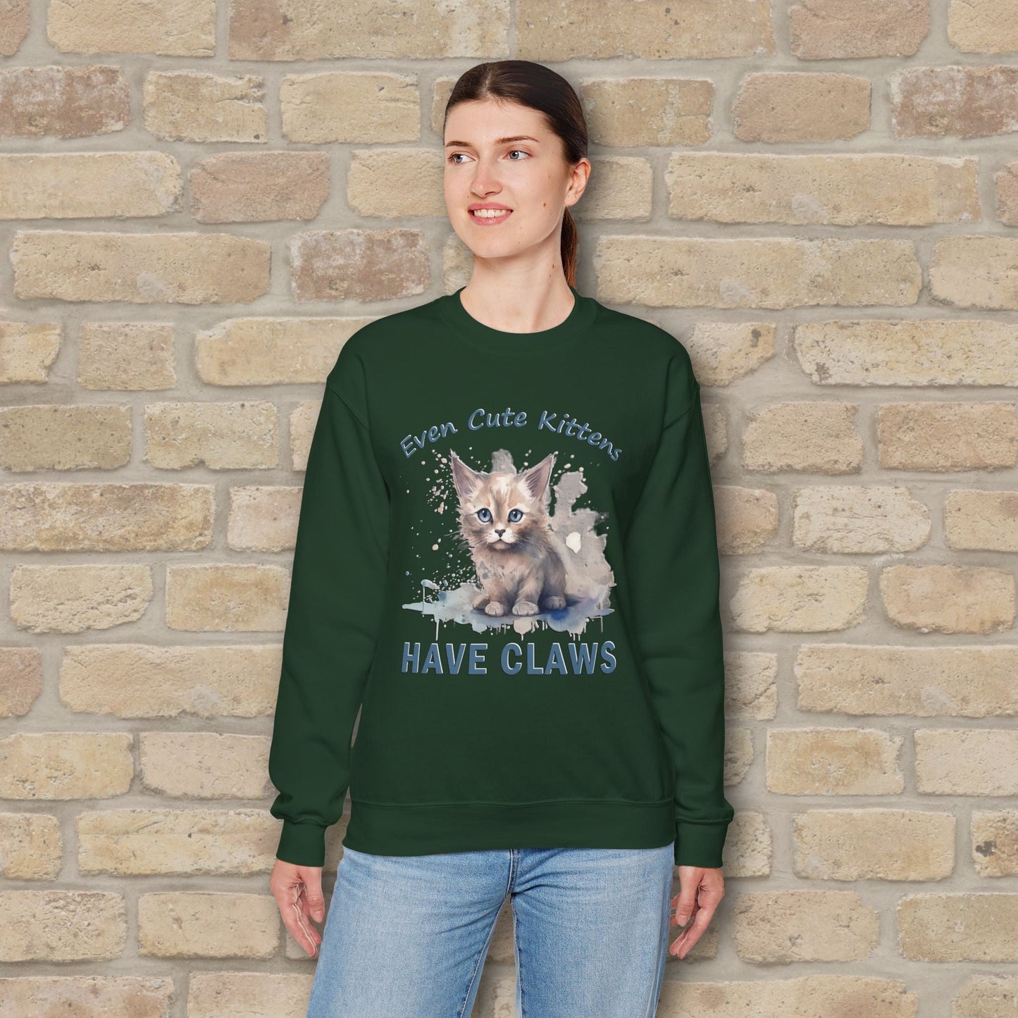 Graphic & Text Even Cute Kittens Have Claws Sweatshirt - Vibrant Styles
