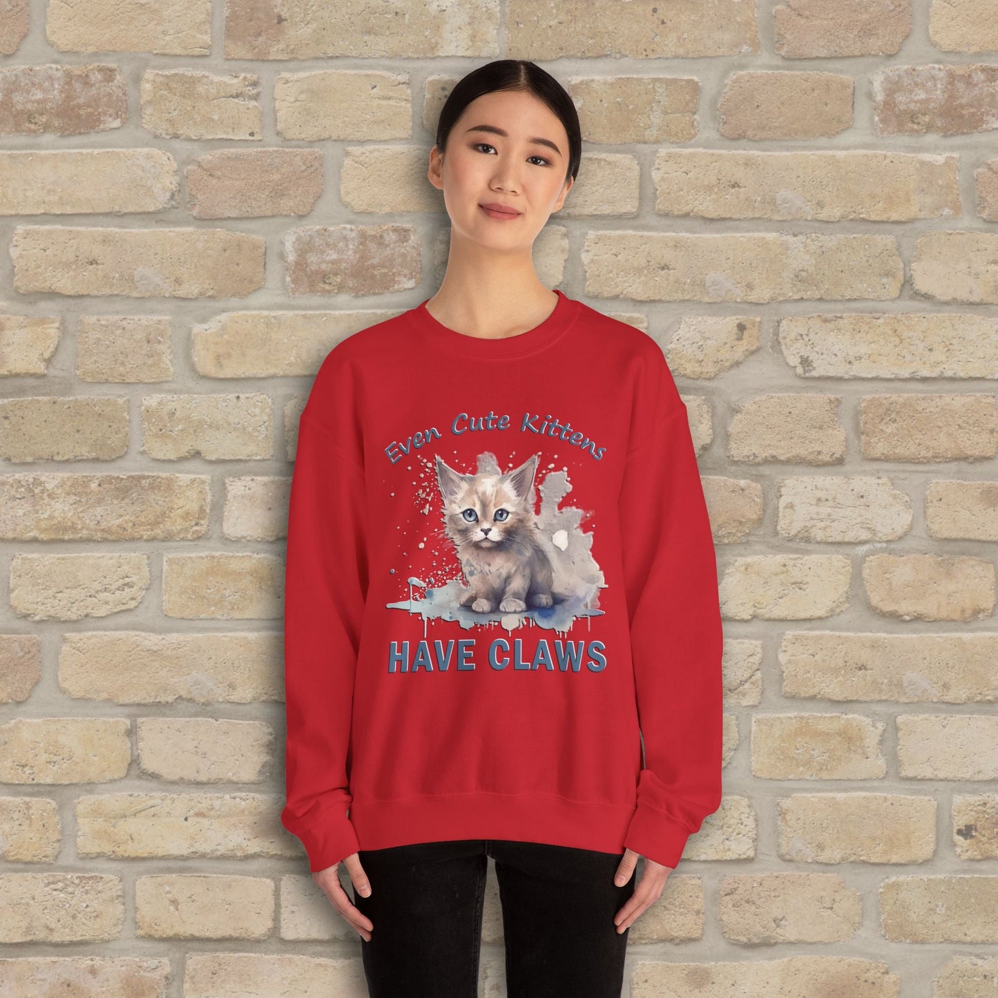 Graphic & Text Even Cute Kittens Have Claws Sweatshirt - Vibrant Styles