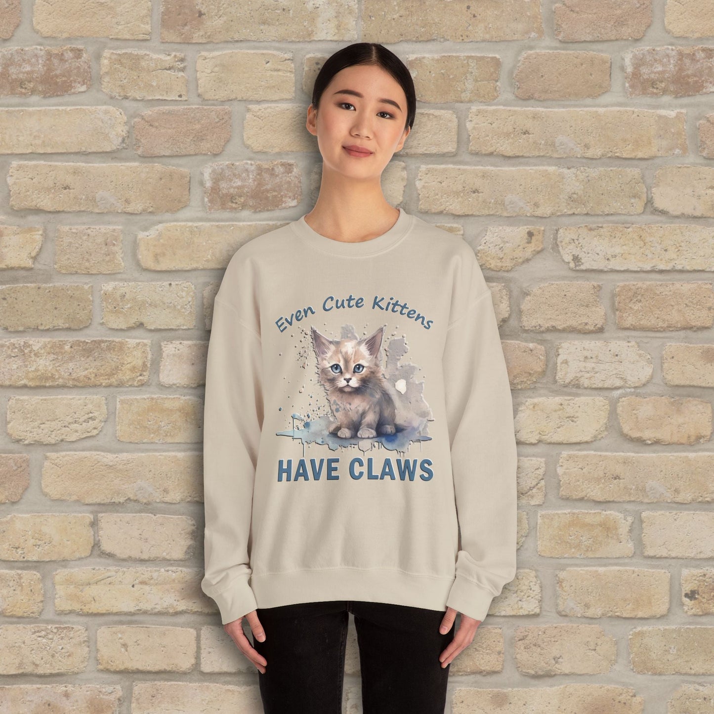 Graphic & Text Even Cute Kittens Have Claws Sweatshirt - Vibrant Styles