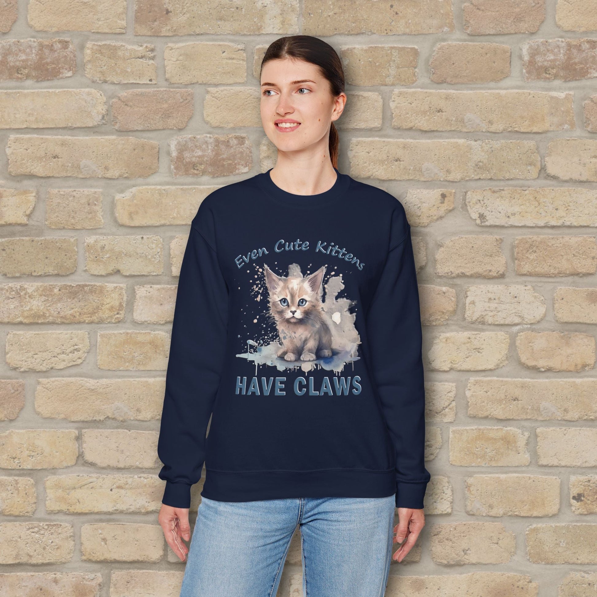 Graphic & Text Even Cute Kittens Have Claws Sweatshirt - Vibrant Styles
