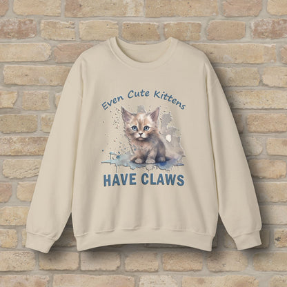 Graphic & Text Even Cute Kittens Have Claws Sweatshirt - Vibrant Styles