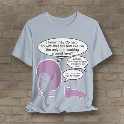 Graphic & Text T-Shirts Feel Like I'm The Only One Working Tee - Vibrant Styles