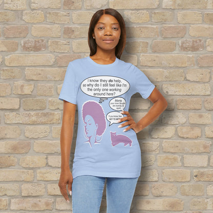 Graphic & Text T-Shirts Feel Like I'm The Only One Working Tee - Vibrant Styles