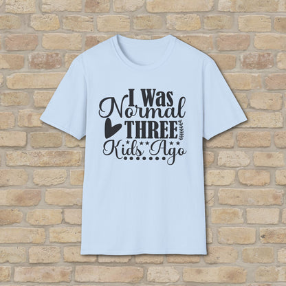 T-Shirt I Was Normal Three Kids Ago Tee - Vibrant Styles