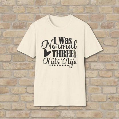T-Shirt I Was Normal Three Kids Ago Tee - Vibrant Styles