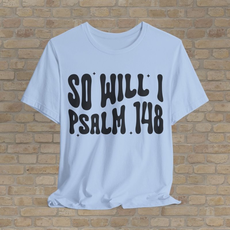 Mostly Text T-Shirts Let Everything Praise Tee - Vibrant Styles
