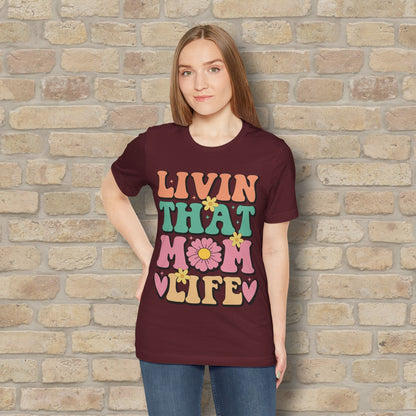 T-Shirt Livin’ That Mom Life Tee - Vibrant Styles