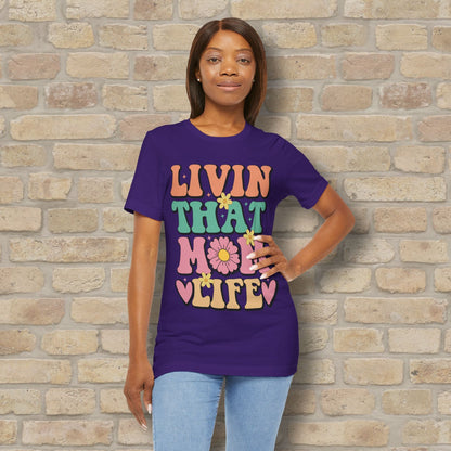 T-Shirt Livin’ That Mom Life Tee - Vibrant Styles