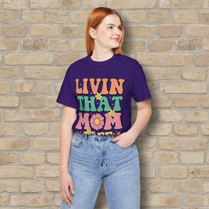 T-Shirt Livin’ That Mom Life Tee - Vibrant Styles