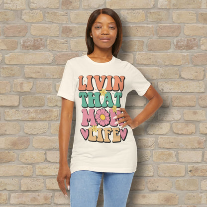 T-Shirt Livin’ That Mom Life Tee - Vibrant Styles