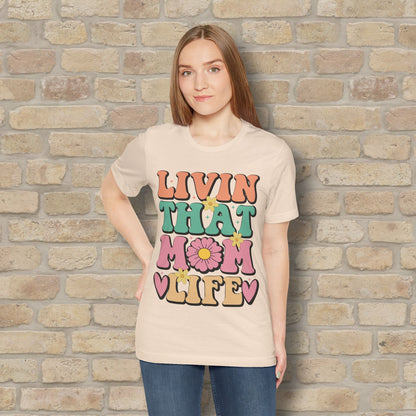 T-Shirt Livin’ That Mom Life Tee - Vibrant Styles