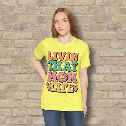 T-Shirt Livin’ That Mom Life Tee - Vibrant Styles
