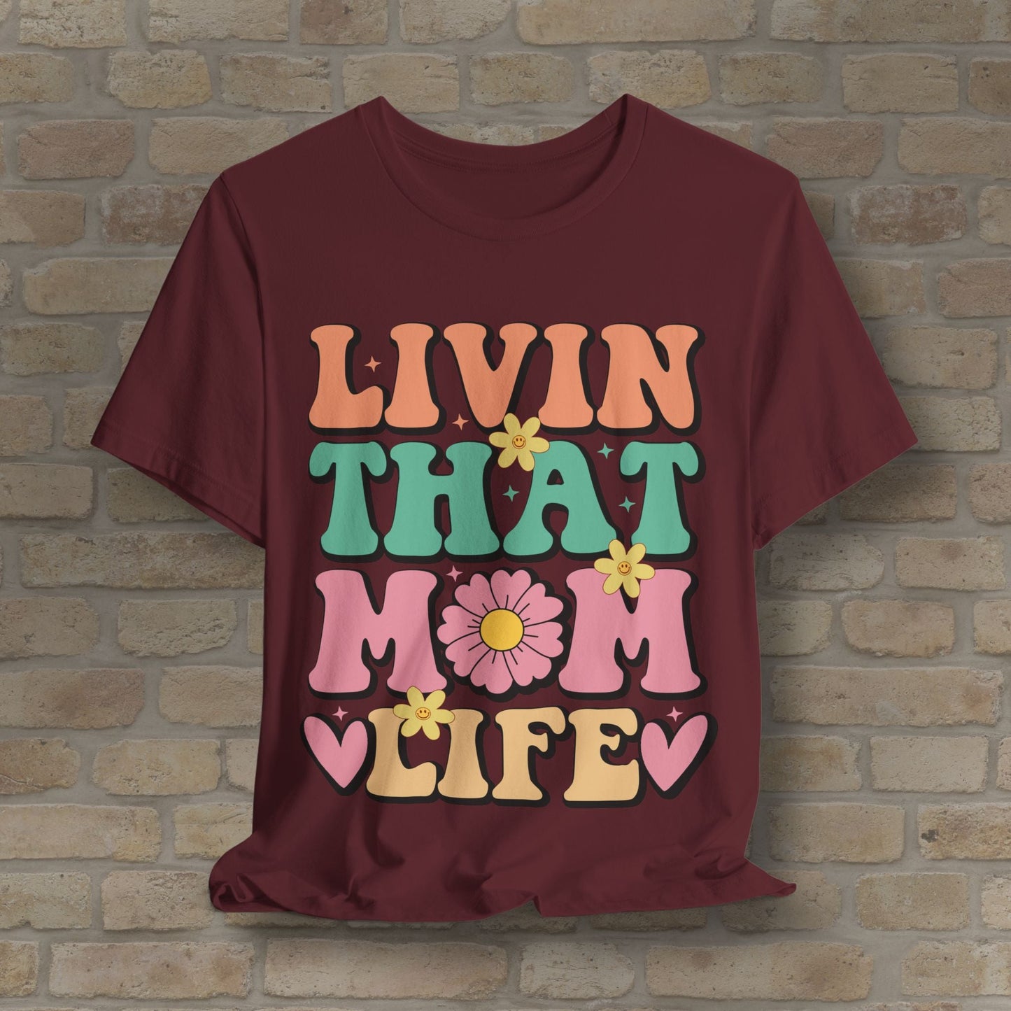 T-Shirt Livin’ That Mom Life Tee - Vibrant Styles