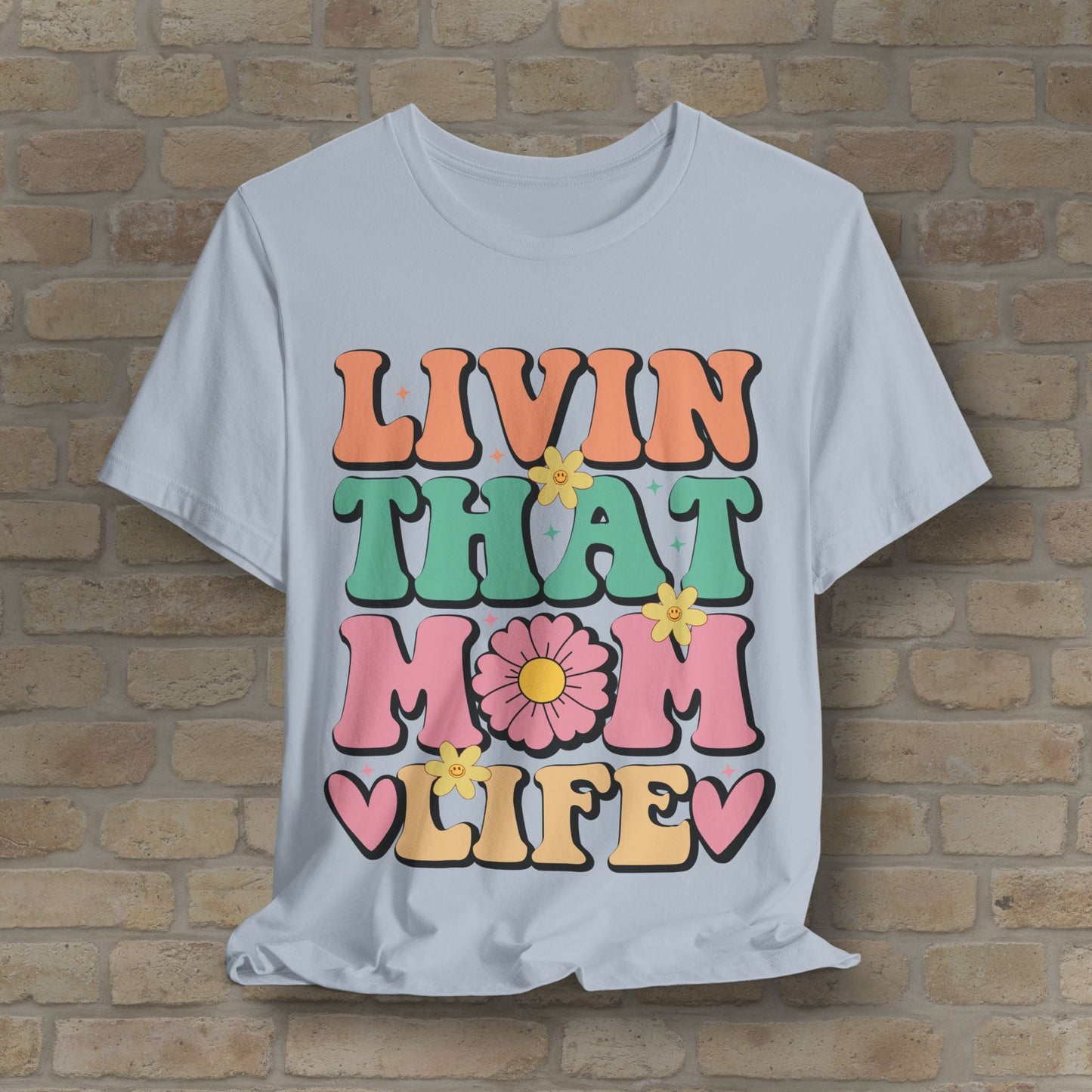 T-Shirt Livin’ That Mom Life Tee - Vibrant Styles
