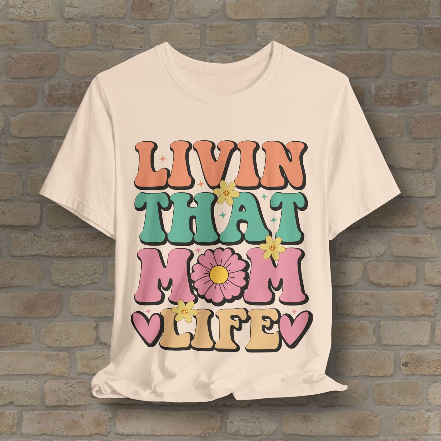 T-Shirt Livin’ That Mom Life Tee - Vibrant Styles