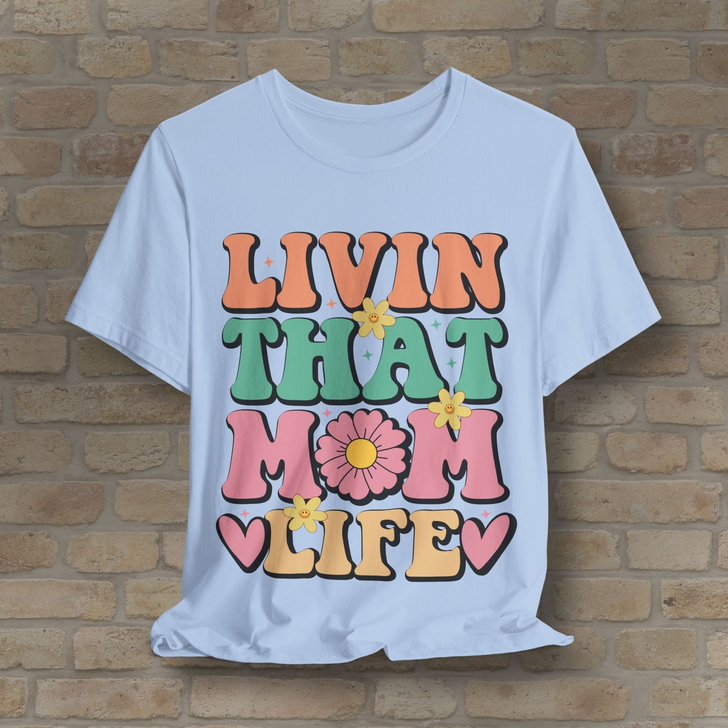 T-Shirt Livin’ That Mom Life Tee - Vibrant Styles