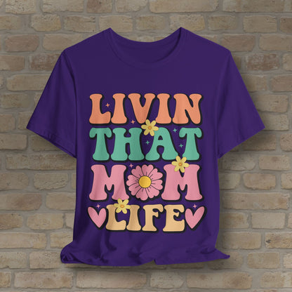T-Shirt Livin’ That Mom Life Tee - Vibrant Styles