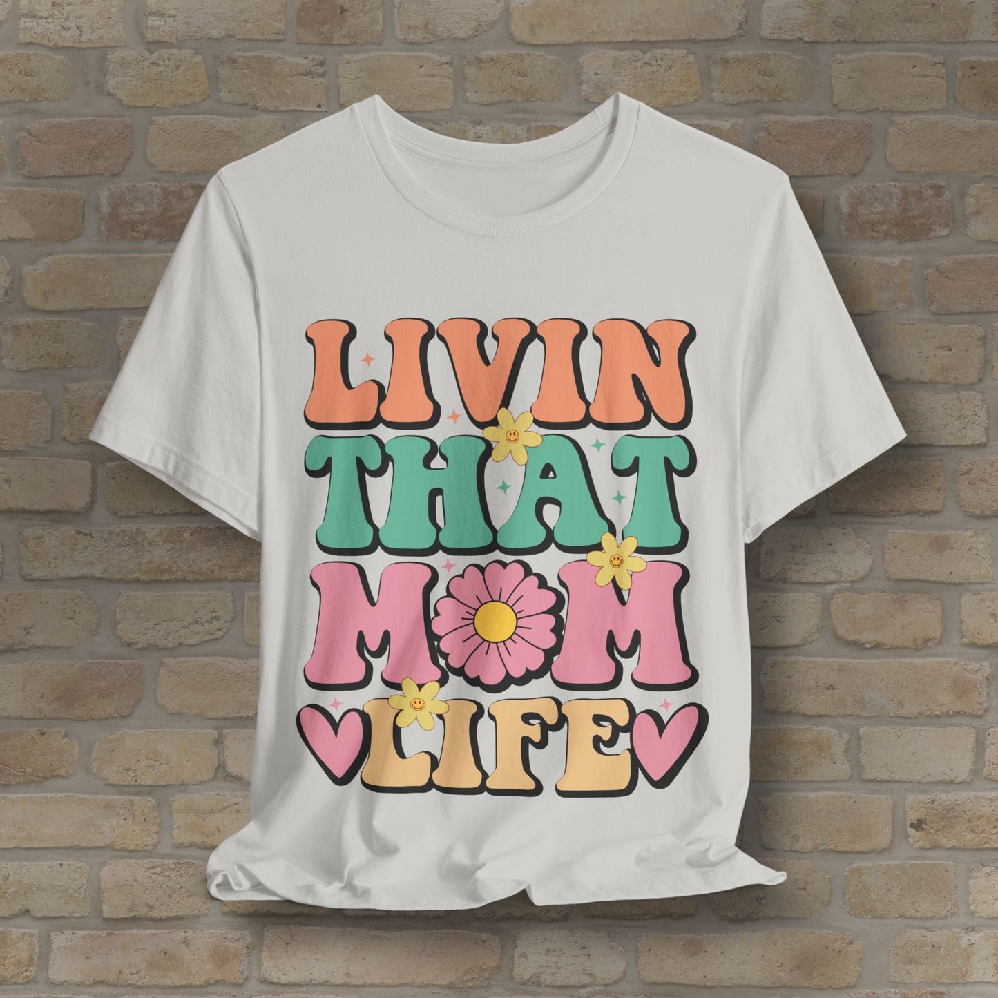 T-Shirt Livin’ That Mom Life Tee - Vibrant Styles
