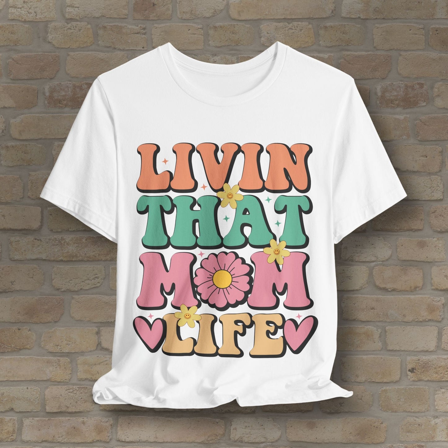 T-Shirt Livin’ That Mom Life Tee - Vibrant Styles