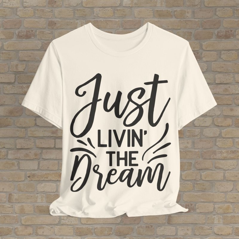 Text Only T-Shirts Livin' The Dream Tee - Vibrant Styles