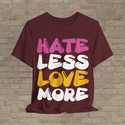 Text Only Love More Tee - Vibrant Styles