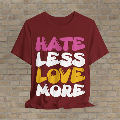 Text Only Love More Tee - Vibrant Styles