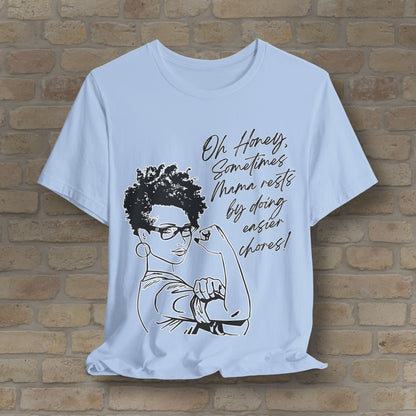 Graphic & Text Mama Rests By Doing Easier Chores Tee - Vibrant Styles