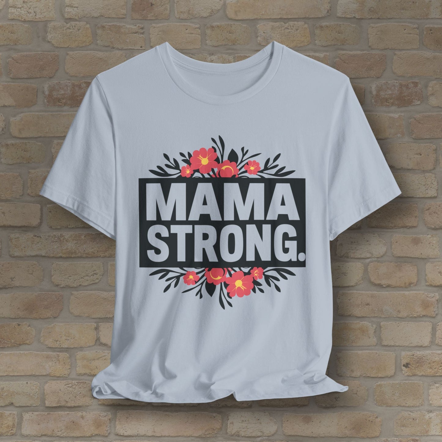 T-Shirt Mama Strong Tee - Vibrant Styles