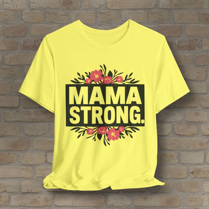 T-Shirt Mama Strong Tee - Vibrant Styles
