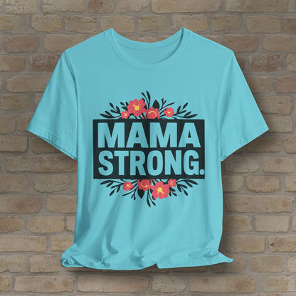 T-Shirt Mama Strong Tee - Vibrant Styles