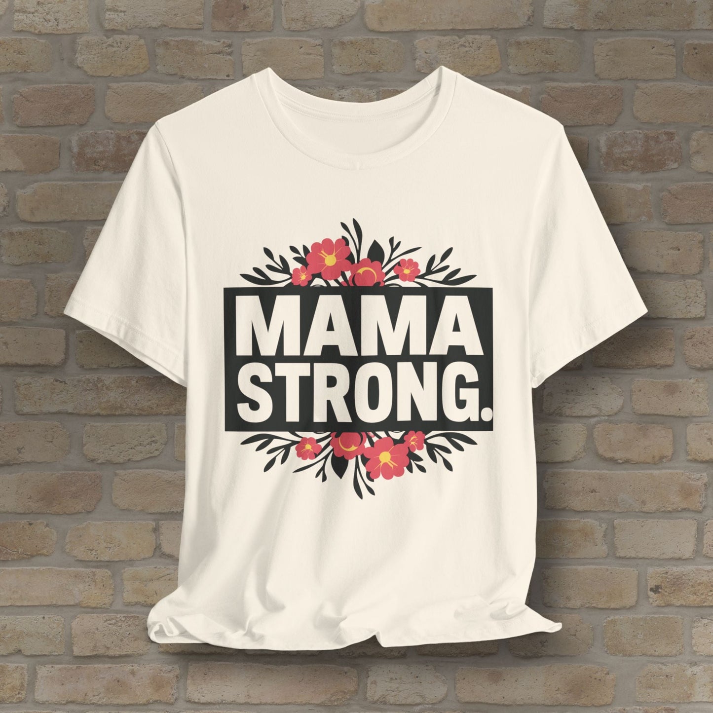 T-Shirt Mama Strong Tee - Vibrant Styles