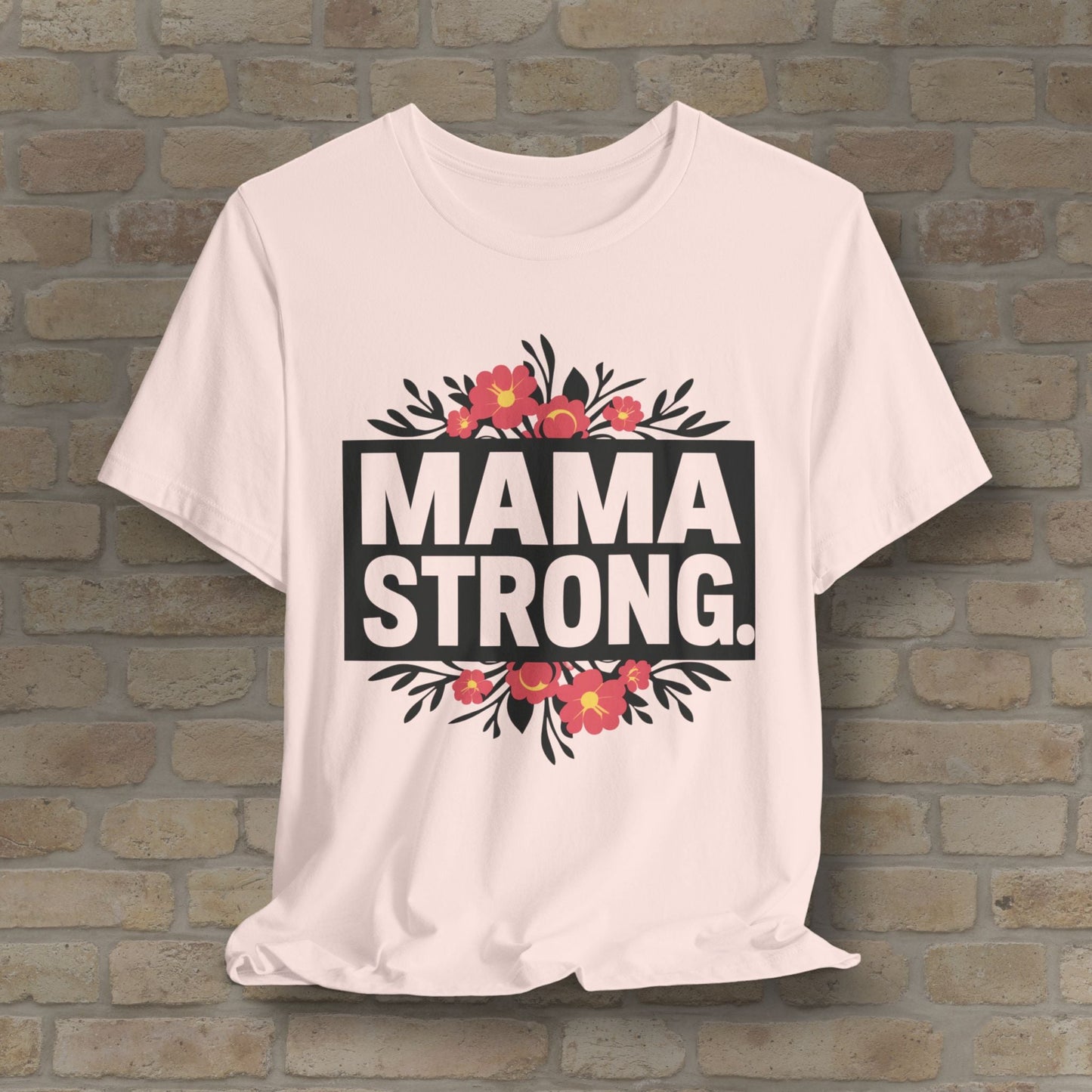T-Shirt Mama Strong Tee - Vibrant Styles