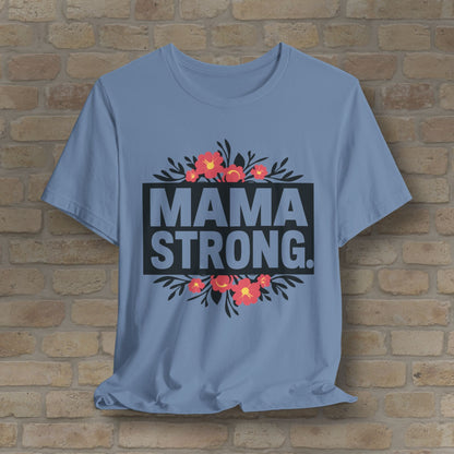 T-Shirt Mama Strong Tee - Vibrant Styles