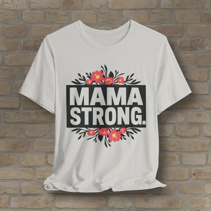 T-Shirt Mama Strong Tee - Vibrant Styles