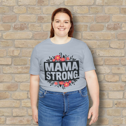 T-Shirt Mama Strong Tee - Vibrant Styles