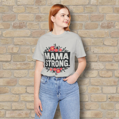 T-Shirt Mama Strong Tee - Vibrant Styles