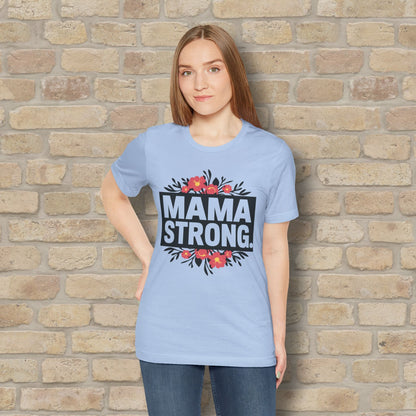 T-Shirt Mama Strong Tee - Vibrant Styles
