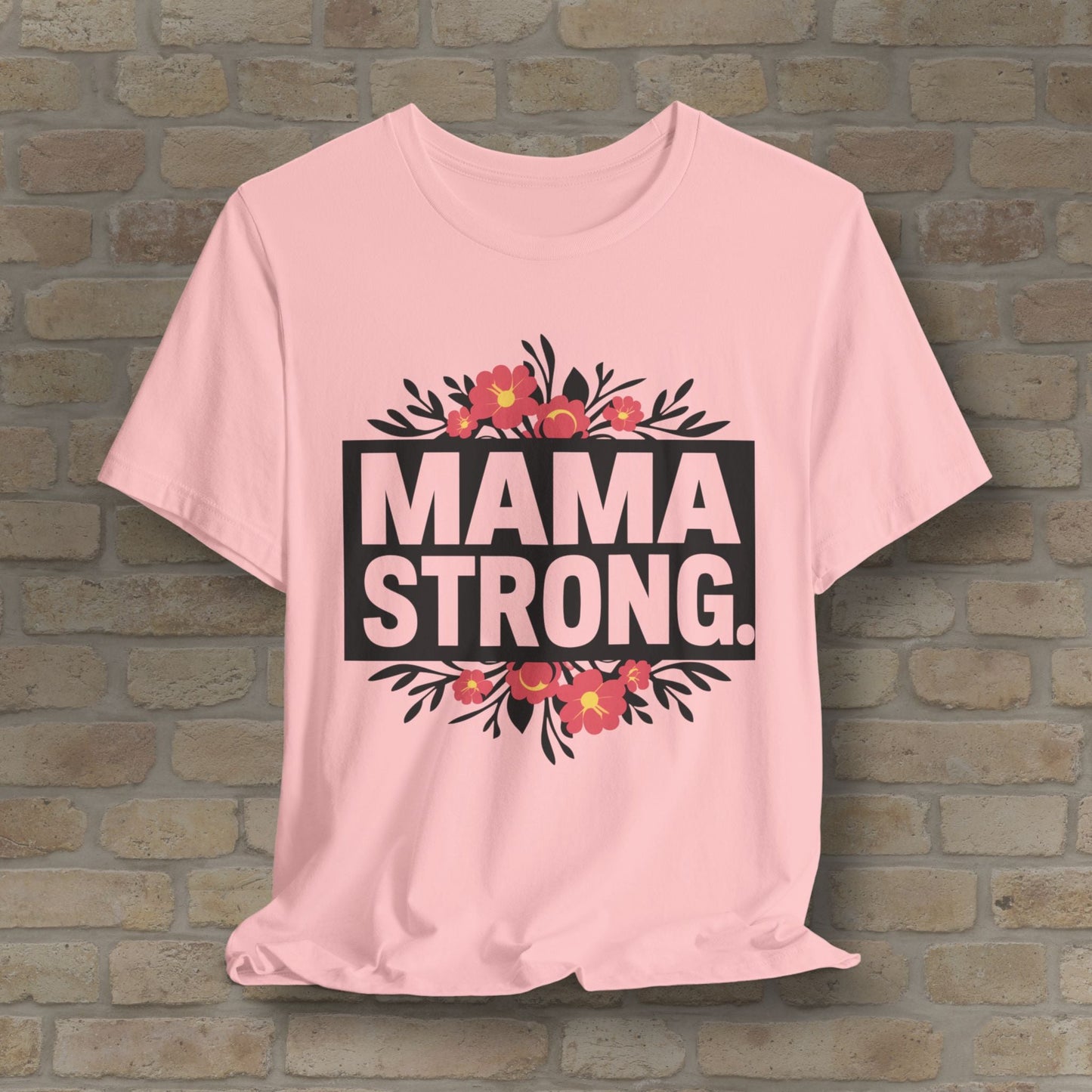 T-Shirt Mama Strong Tee - Vibrant Styles