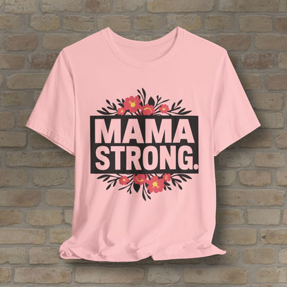 T-Shirt Mama Strong Tee - Vibrant Styles