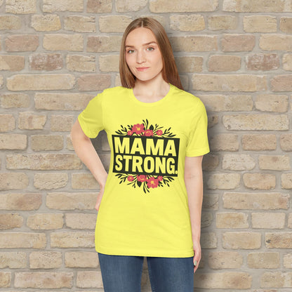 T-Shirt Mama Strong Tee - Vibrant Styles