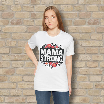 T-Shirt Mama Strong Tee - Vibrant Styles