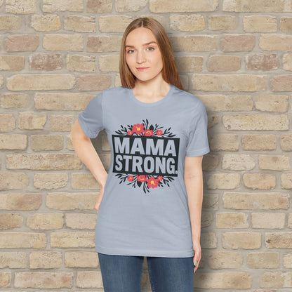T-Shirt Mama Strong Tee - Vibrant Styles
