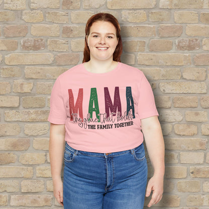 T-Shirt Mama – The Glue That Holds the Family Together Tee - Vibrant Styles