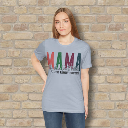 T-Shirt Mama – The Glue That Holds the Family Together Tee - Vibrant Styles
