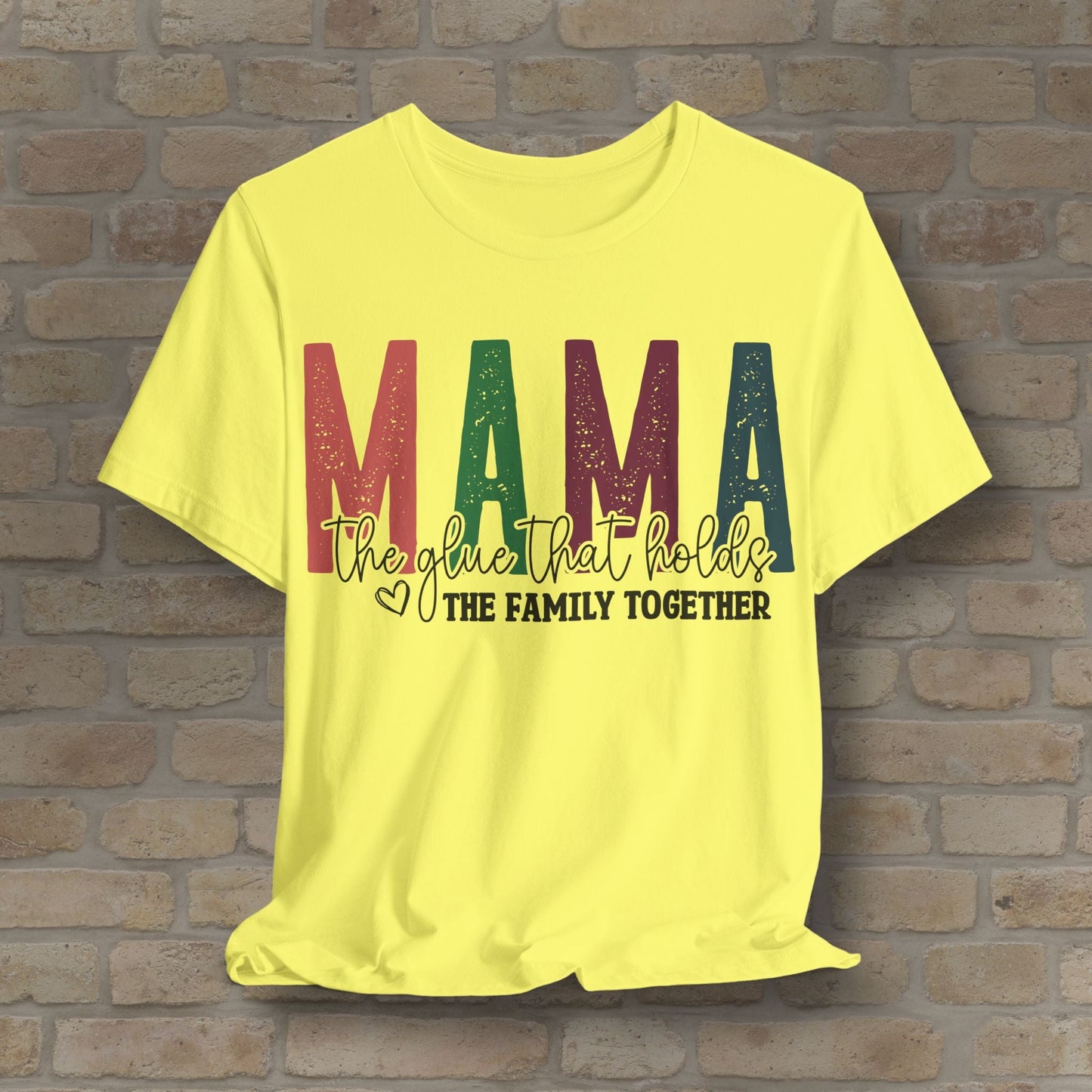 T-Shirt Mama – The Glue That Holds the Family Together Tee - Vibrant Styles