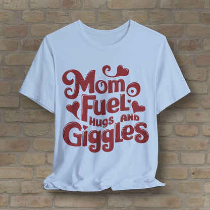 T-Shirt Mom Fuel Tee – Hugs and Giggles Edition - Vibrant Styles