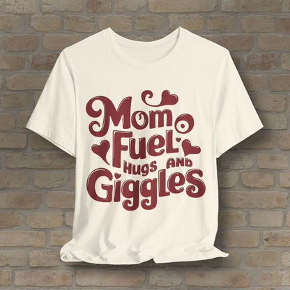 T-Shirt Mom Fuel Tee – Hugs and Giggles Edition - Vibrant Styles